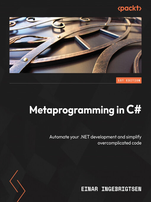 Title details for Metaprogramming in C# by Einar Ingebrigtsen - Available